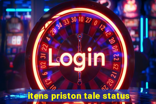 itens priston tale status